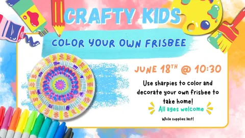 Use sharpies to color and decorate your own frisbee to take home!
